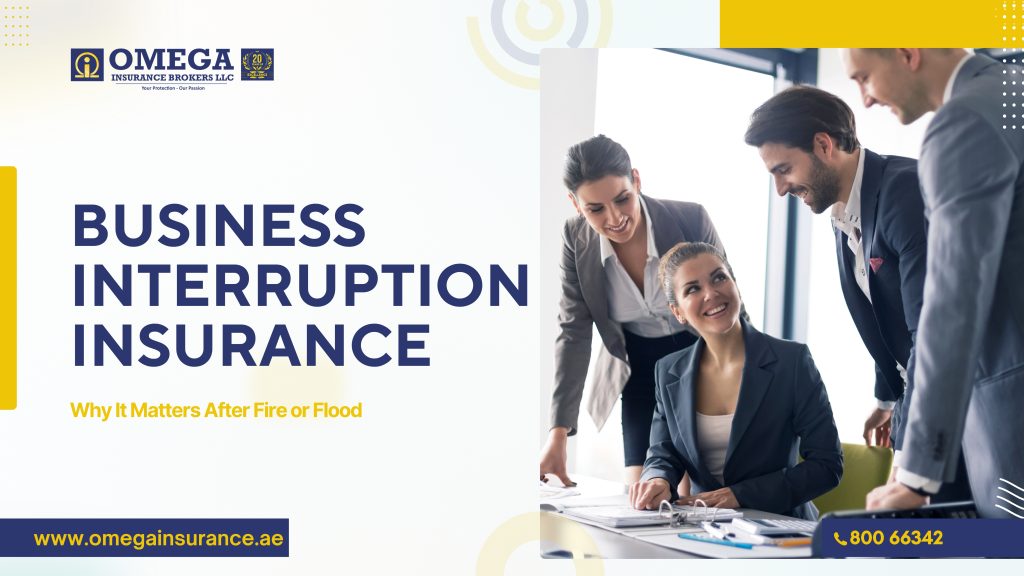 Business Interruption Insurance: Why It Matters Especially After Fire or Flood